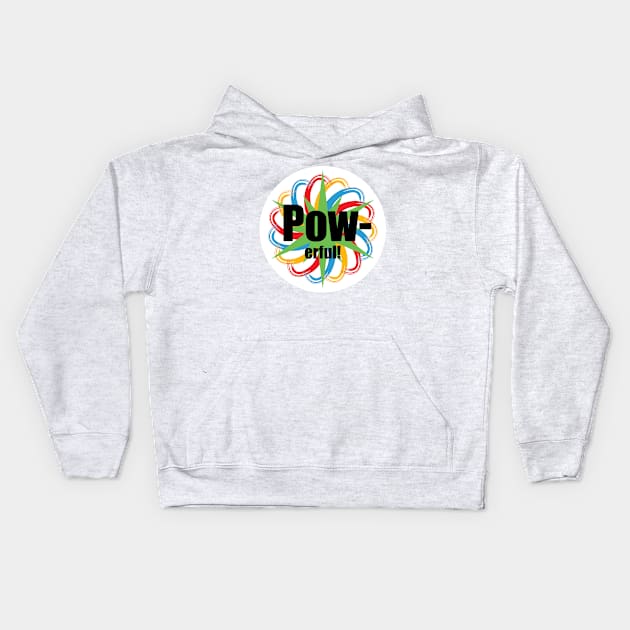 Powerful Kids Hoodie by west13thstreet